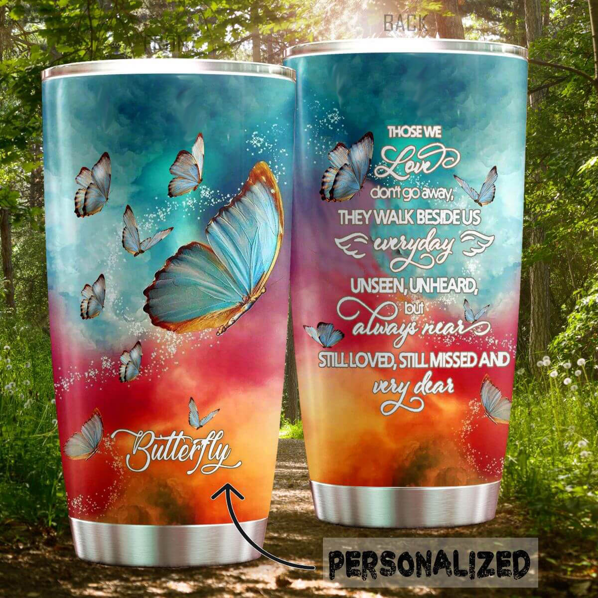 Personalized Memorial Tumbler Those We Love Don't Go Away Butterfly