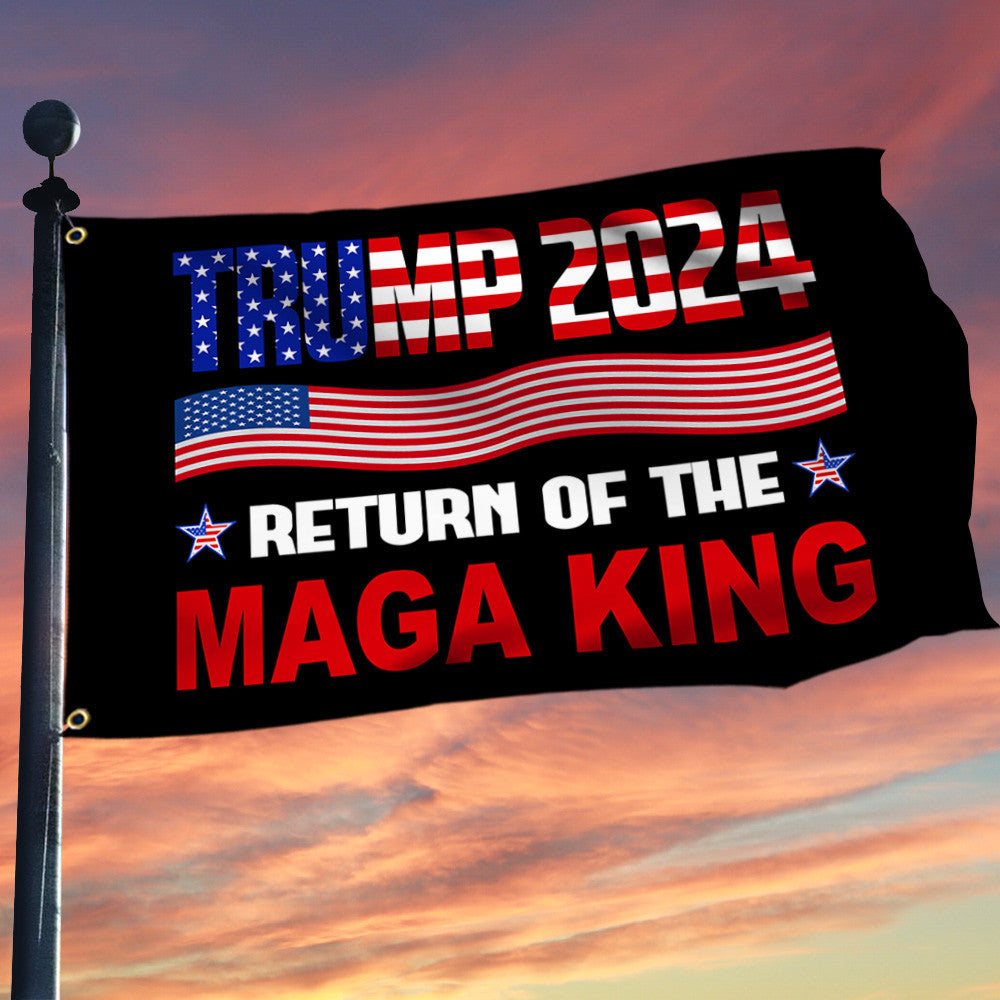 Trump 2024 Return Of The Maga King Flag Ultra Maga Flag Vote For Trump 2024 President Merch