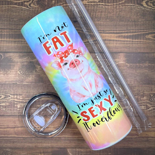 Pig Skinny Tumbler Im Not Fat Gift For Her