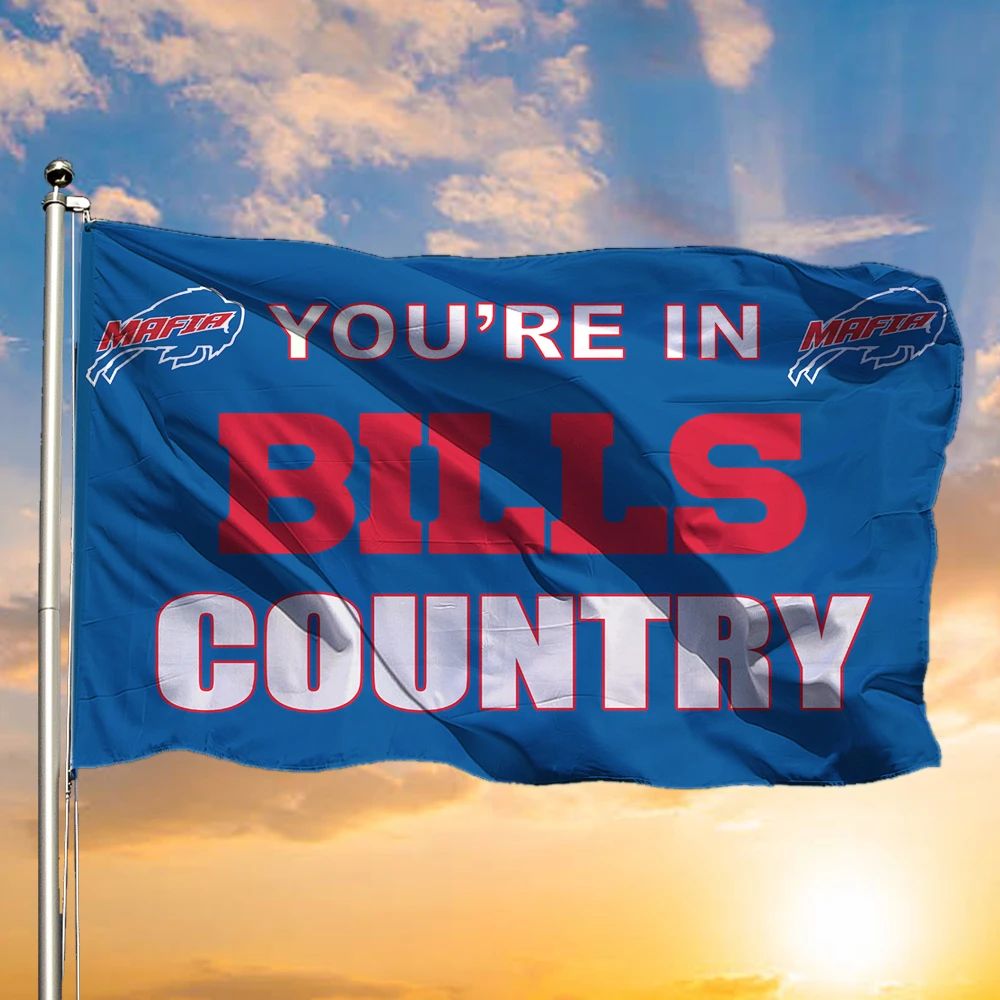 Bills Mafia Flag You're In Bills Country Buffalo Bills Sport Flag Fan Gift (1C)