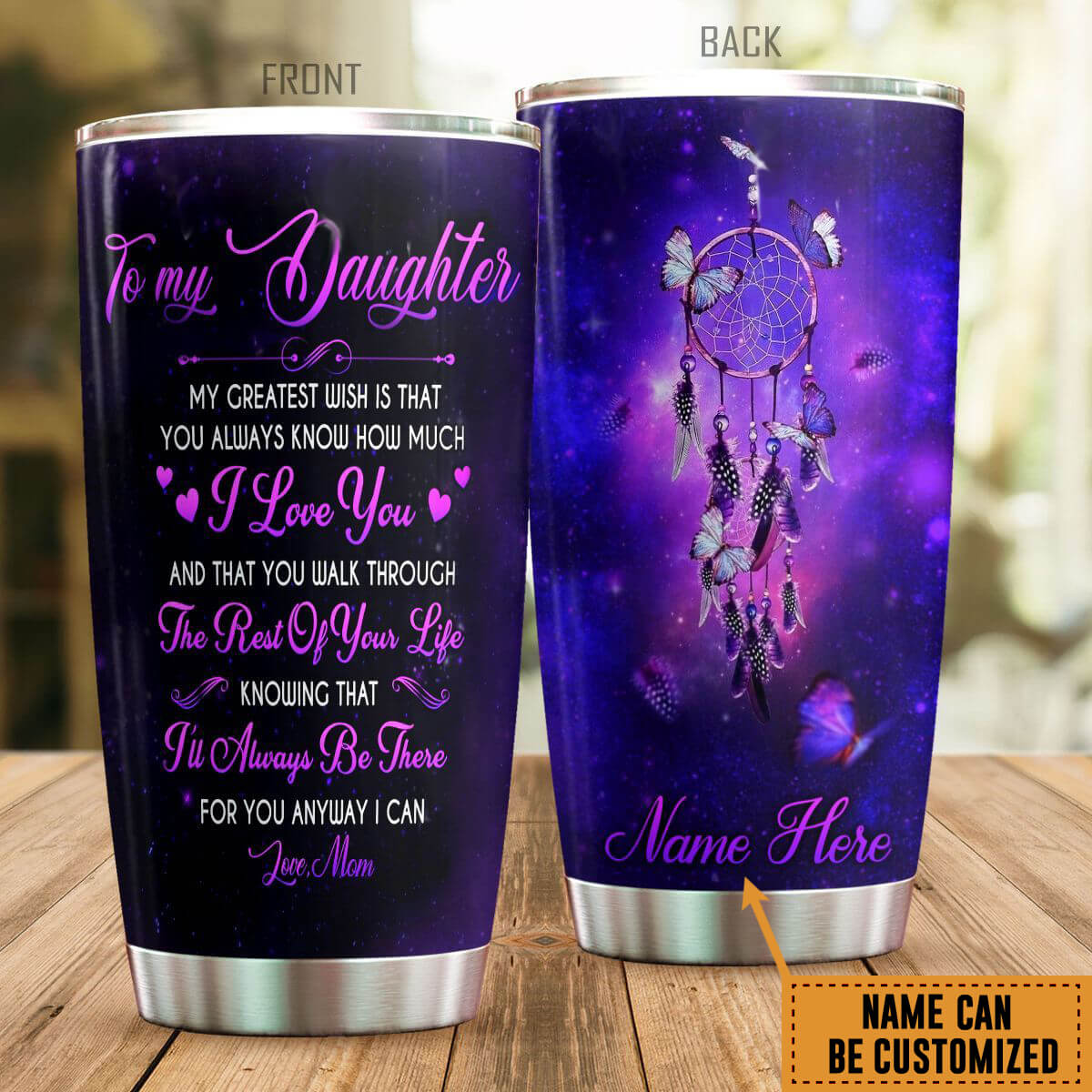 Personalized Daughter Tumblers To My Daughter My Greatest Wish Is That I Love You