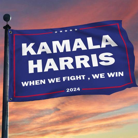 When We Fight We Win 2024 Kamala Harris Flag Democrat President Kamala Flag For Voters