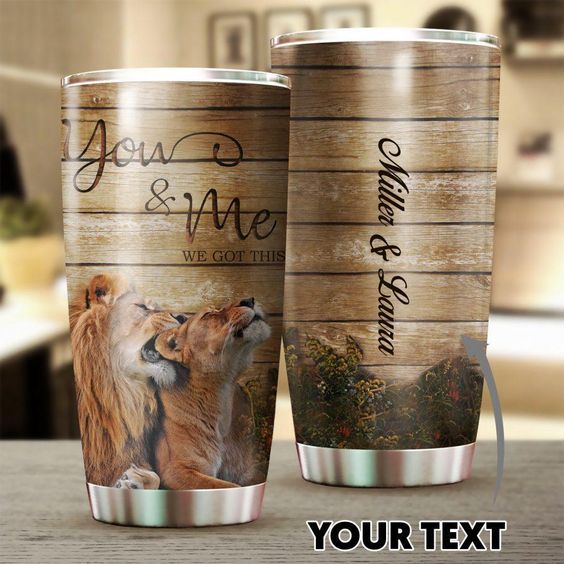 Personalized Couple Tumbler You And Me We Got This Lion