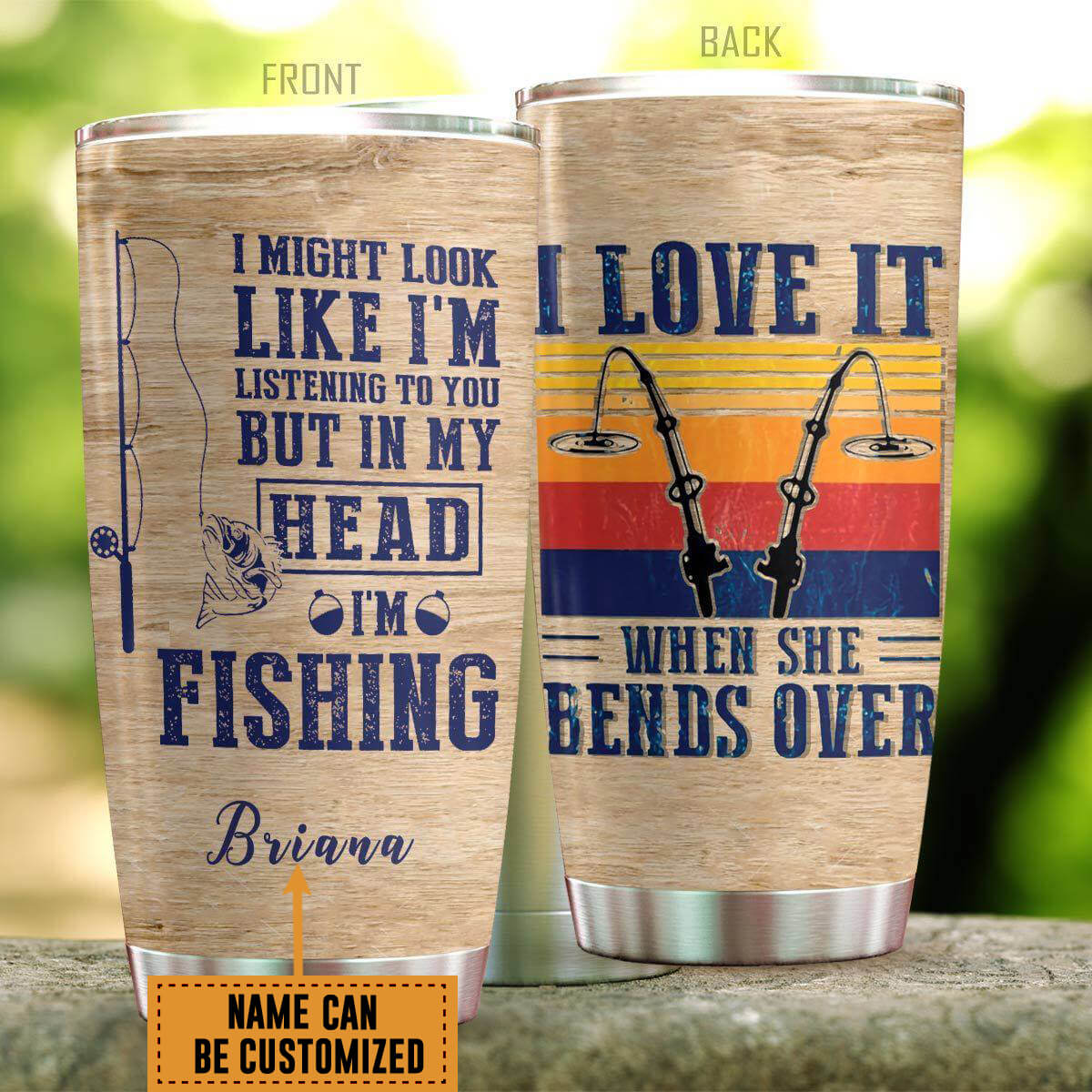 Personalized 20 oz Fishing Tumbler I Love It When She Bends Over