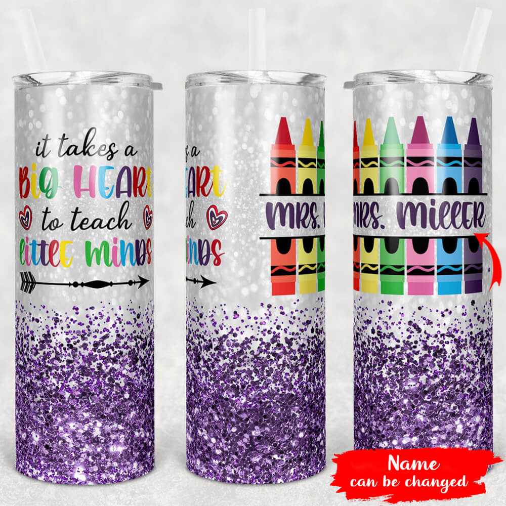 Personalize Teacher Skinny Tumbler Big Heart To Teach Little Minds Glitter Skinny Tumbler