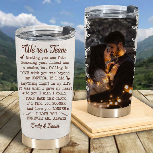 Personalized Couple Tumbler We're Team Meeting You Was Fate