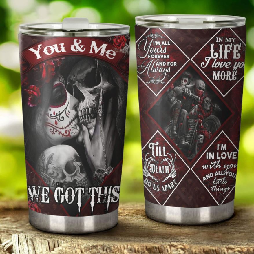 Skull Couple Tumbler You And Me We Got This Till Death Do Us Part