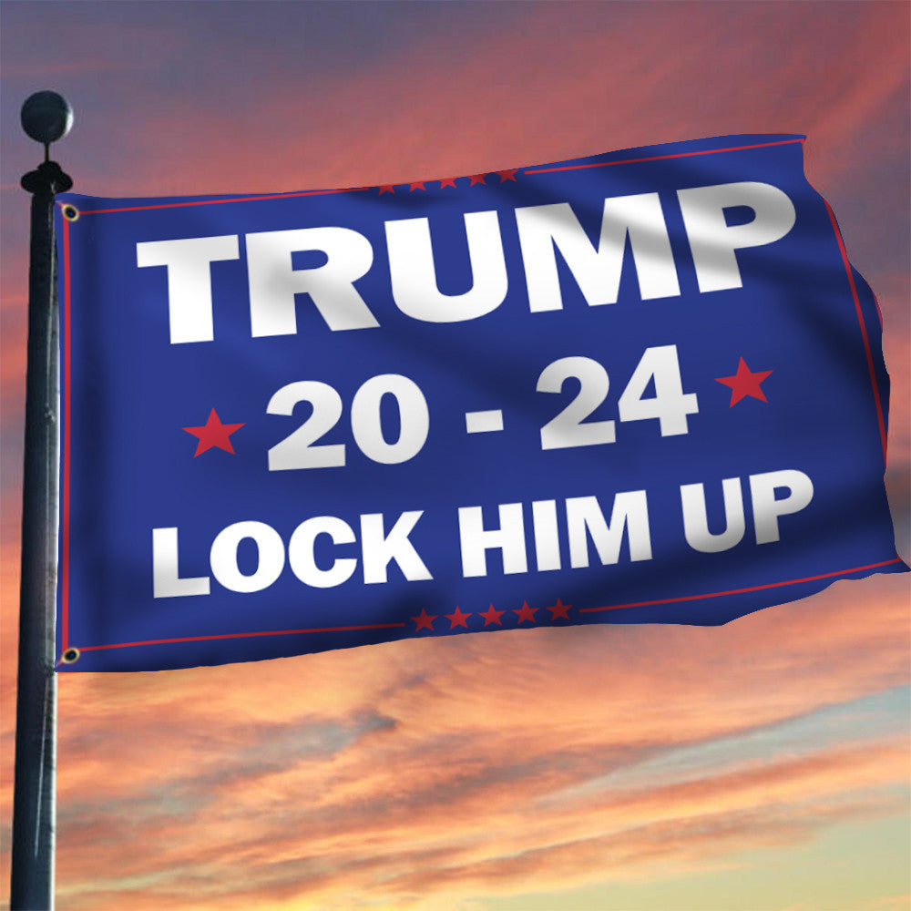 Trump 2024 Lock Him Up Flag Trump For Prison Flag Election Campaign Merch