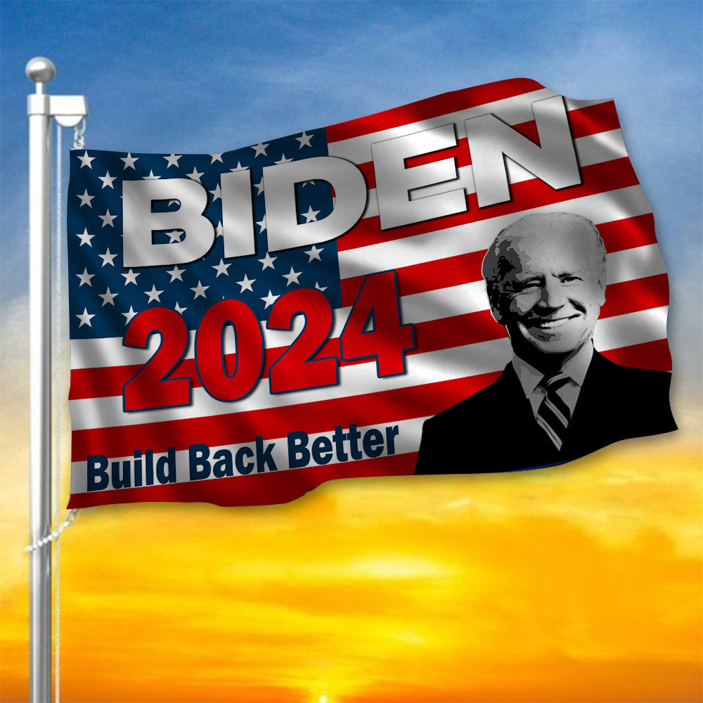 Biden 2024 Build Back Better Flag Joe Biden Campaign Merch For Presidential Election