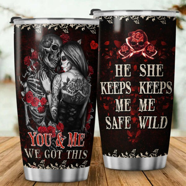 Skull Couple Tumbler He Keeps Me Safe She Keeps Me Wild Rose