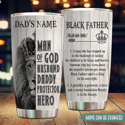 Personalized Black Father Tumbler Man Of God Husband Daddy Protector Hero