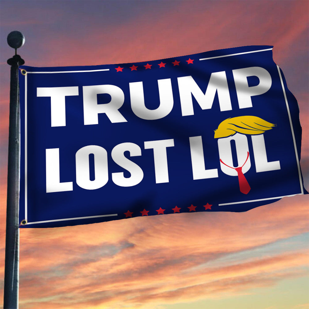 Trump Lost LOL Flag Funny Anti Trump Merchandise Support Biden For President 2024