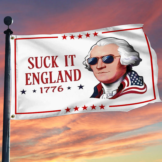 Suck It England 1776 Flag Funny 4Th Of July George Washington Flag Indoor Outdoor