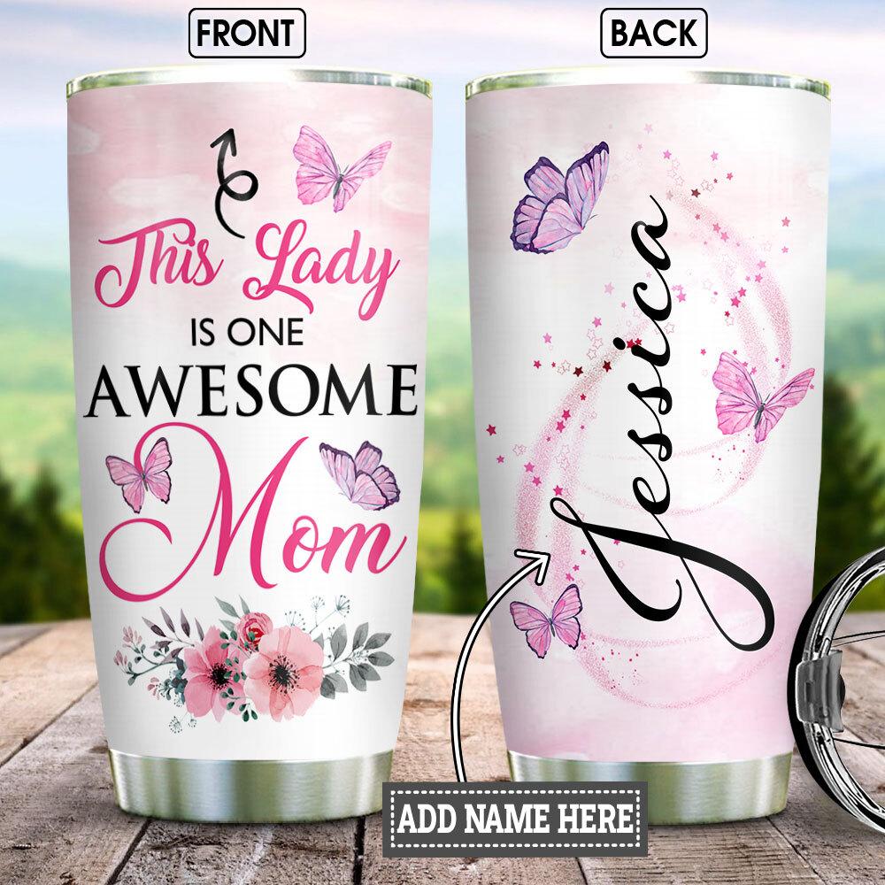 Personalized Mom Tumbler This Lady Is One Awesome Mom Pink Tumbler