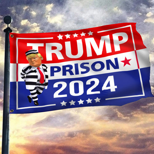 Trump For Prison 2024 Flag Funny Anti Vote Trump In Jail 20-24 Years In Prison