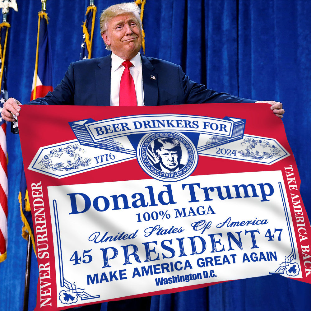 Beer Drinkers For Donald Trump Flag 45 47 President Make America Great Again Trump Flag