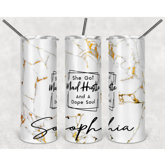 Personalized Skinny Tumbler White Marble She Got Mad Hustle and A Dope Soul