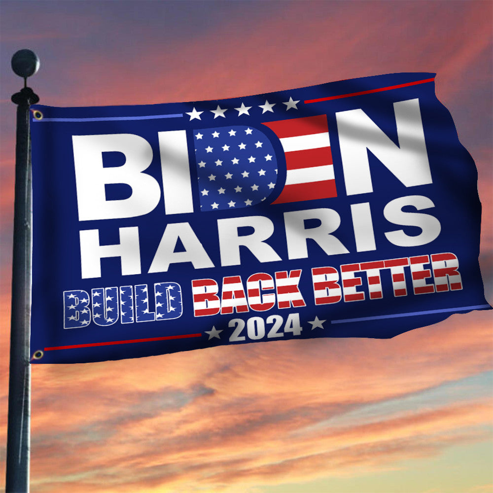 Biden Harris 2024 Build Back Better Flag Joe Biden For President Flag For Sale