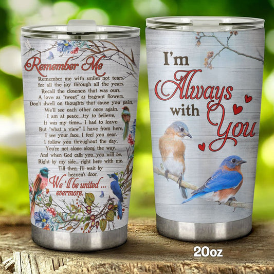 Memorial Tumbler I Am Always With You Remember Me Hummingbird