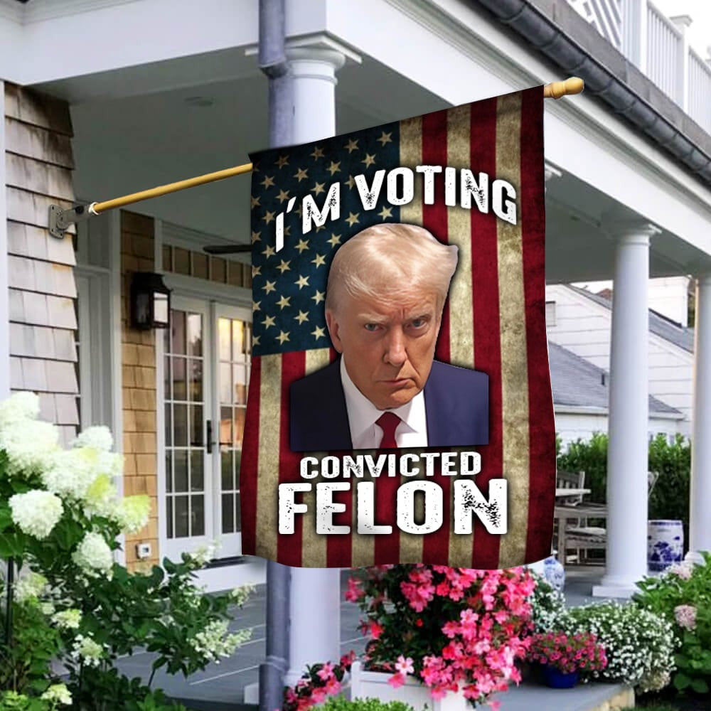 I'M Voting Convicted Felon Flag Trump Mugshot Flag Donald Trump 2024 Merchandise