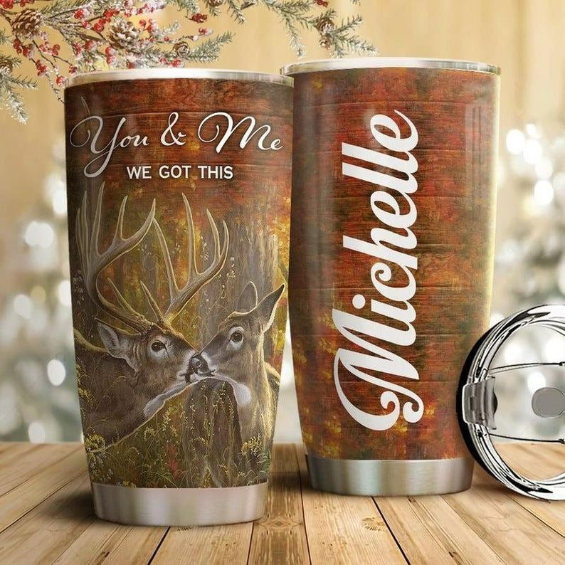 Personalized Deer Couple Tumbler You And Me We Got This