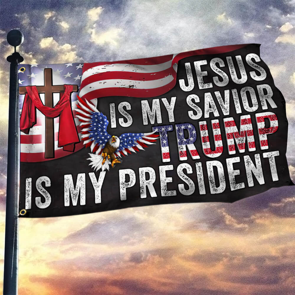 Trump Flag 2024 Patriotic Eagle Jesus Is My Savior Trump Is My President USA Flag Election