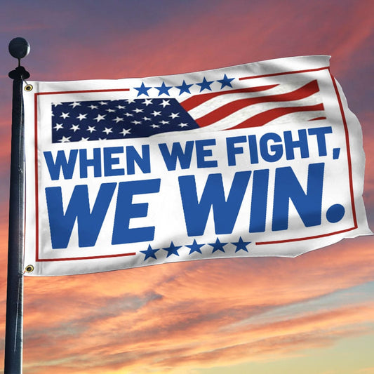 When We Fight We Win Harris Walz Flag 2024 President Campaign Harris Walz Merch