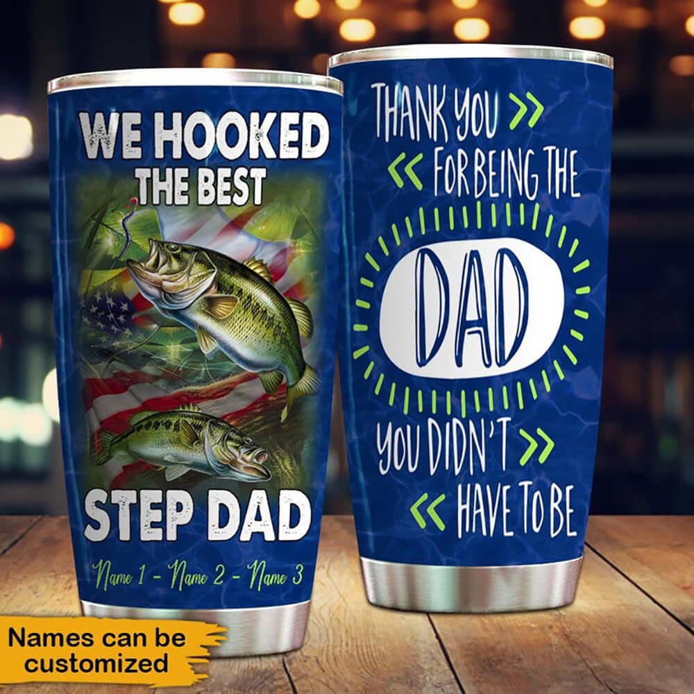 Personalized Fishing Tumbler Gift For Step Dad Thank You For Being The Dad