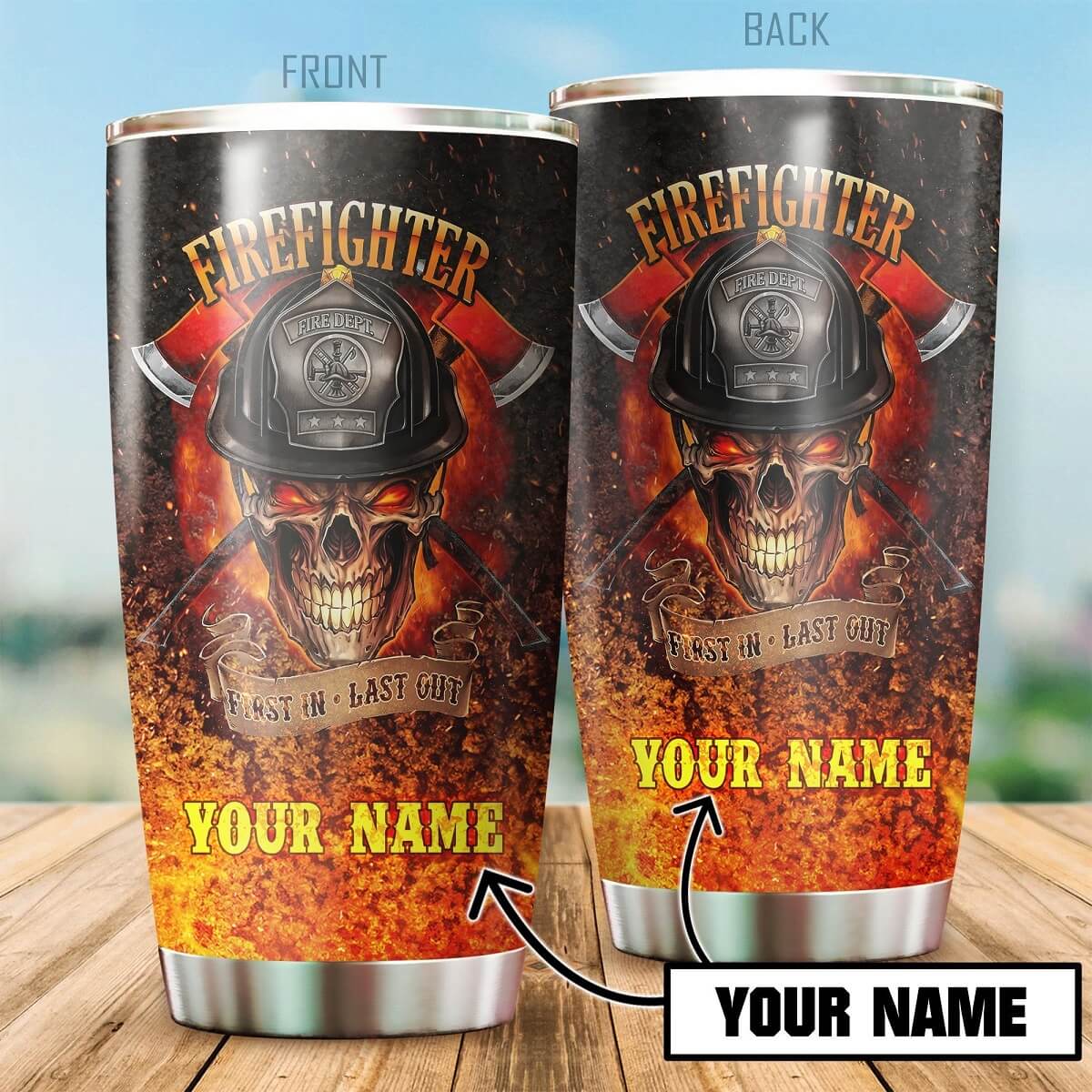 Personalized Firefighter Tumbler First In Last Out