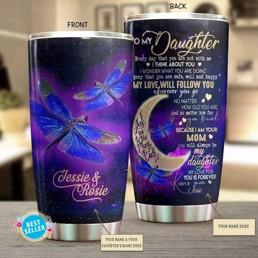 Personalized Daughter Tumbler Everyday That You Are Not With Me Dragonfly