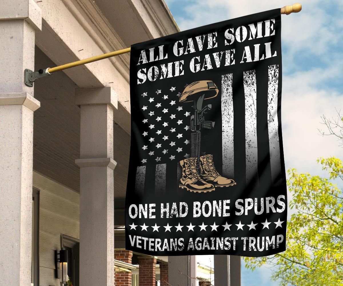 All Gave Some Some Gave All One Had Bone Spurs Flag Veterans Against Trump Flag For Front Yard