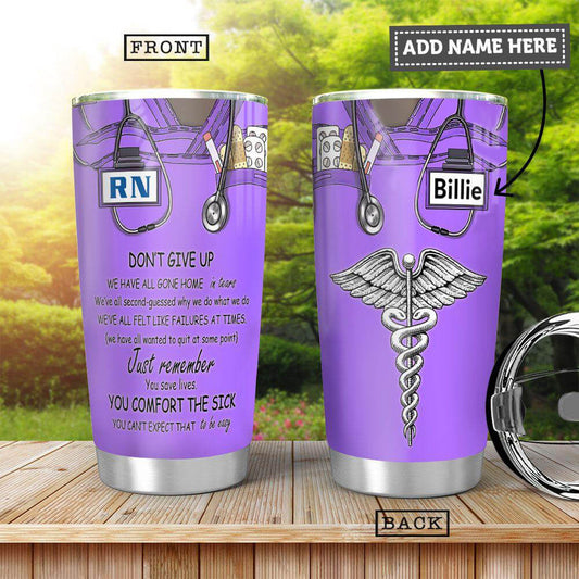 Personalized Nurse Tumbler Dont Give Up