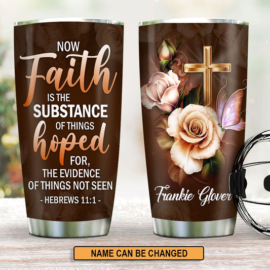 Personalized Christian Tumbler Faith Is The Substance Of Things Hoped