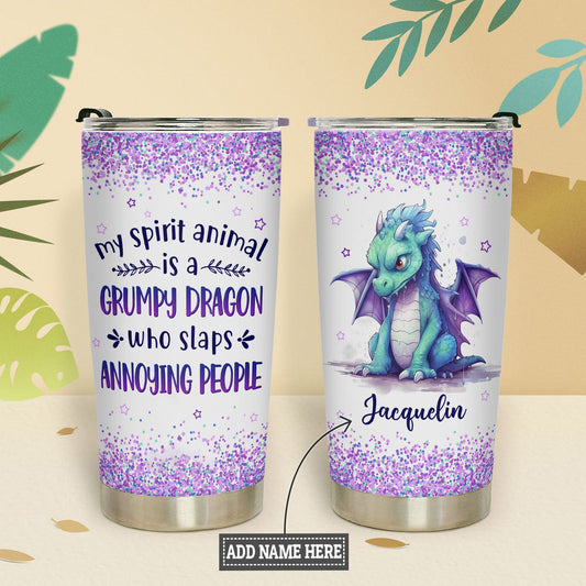 Personalized 20oz Dragon Tumbler My Spirit Animal Is A Grumpy Dragon