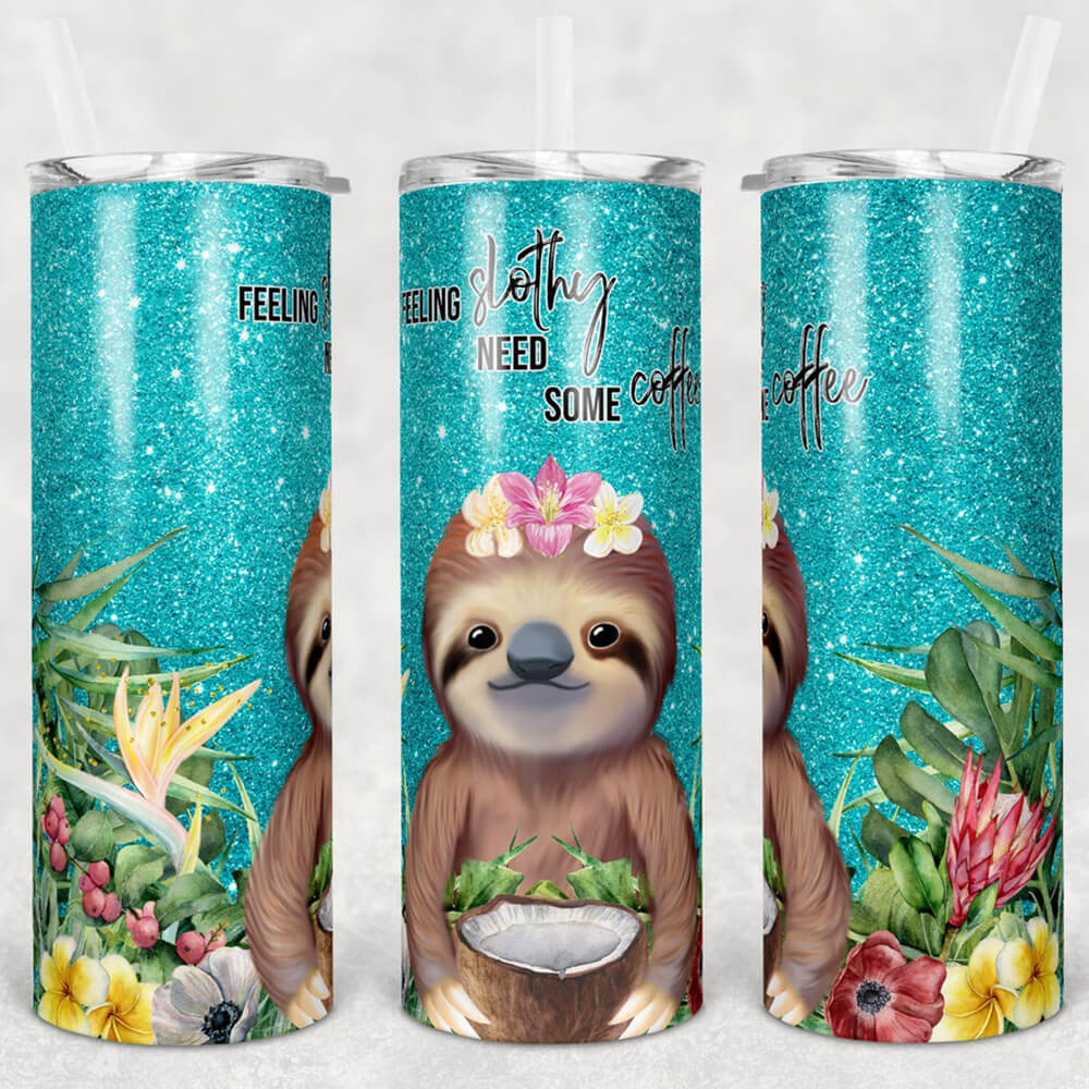 Funny Skinny Tumbler Sloth Skinny Tumbler Feeling Slothy Need Some Coffee