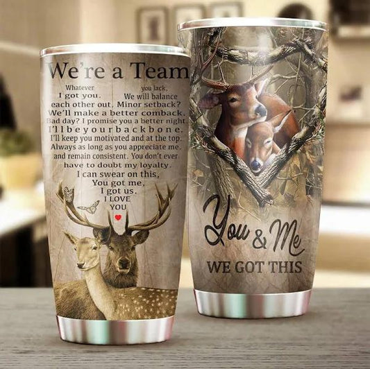 Deer Couple Tumbler You And Me We Got This We Are A Team