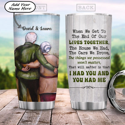 Personalized Old Couple Tumbler When We Get To The End Of Life Together