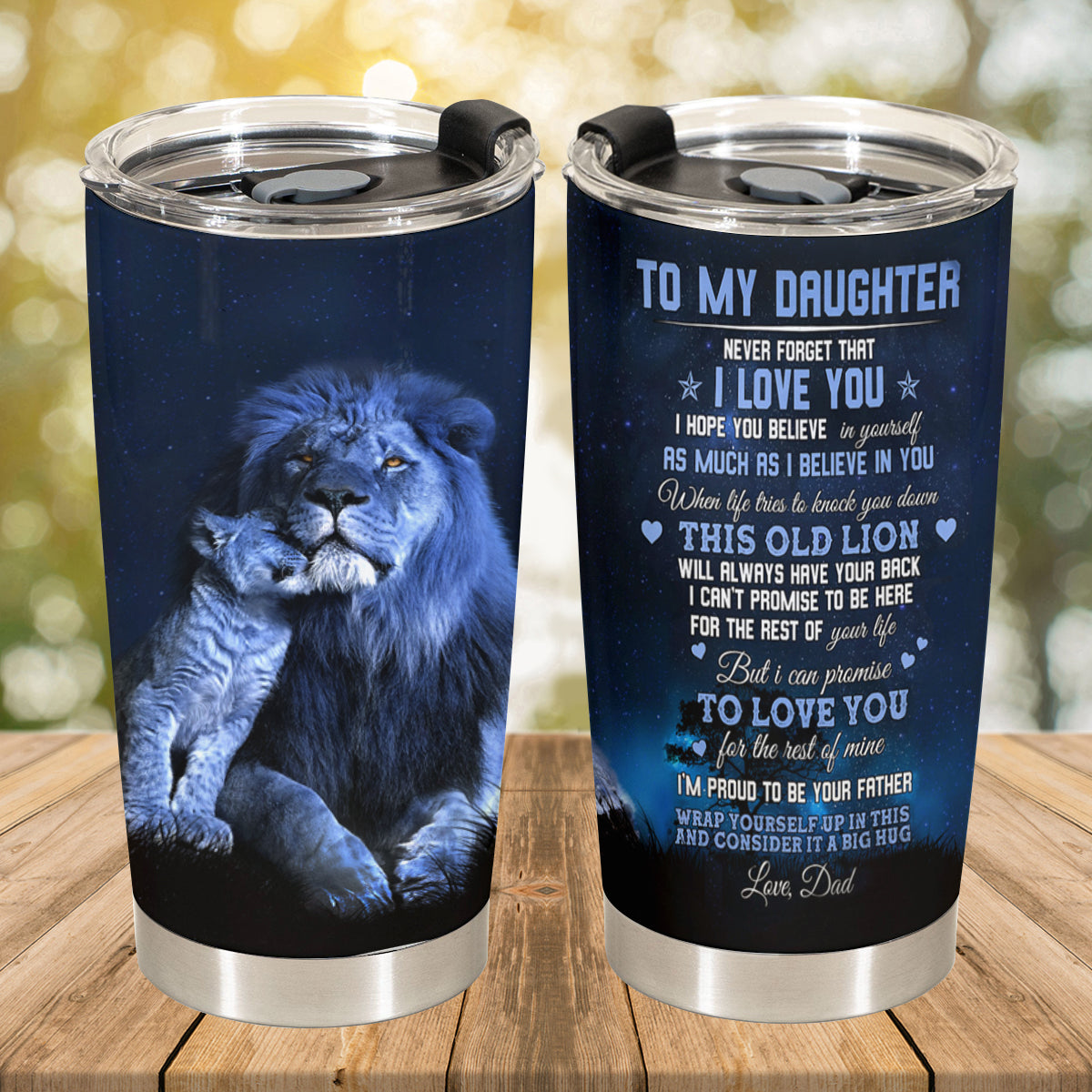 To My Daughter Lion Tumbler Never Forget That I Love You I Am Proud To Be Your Father