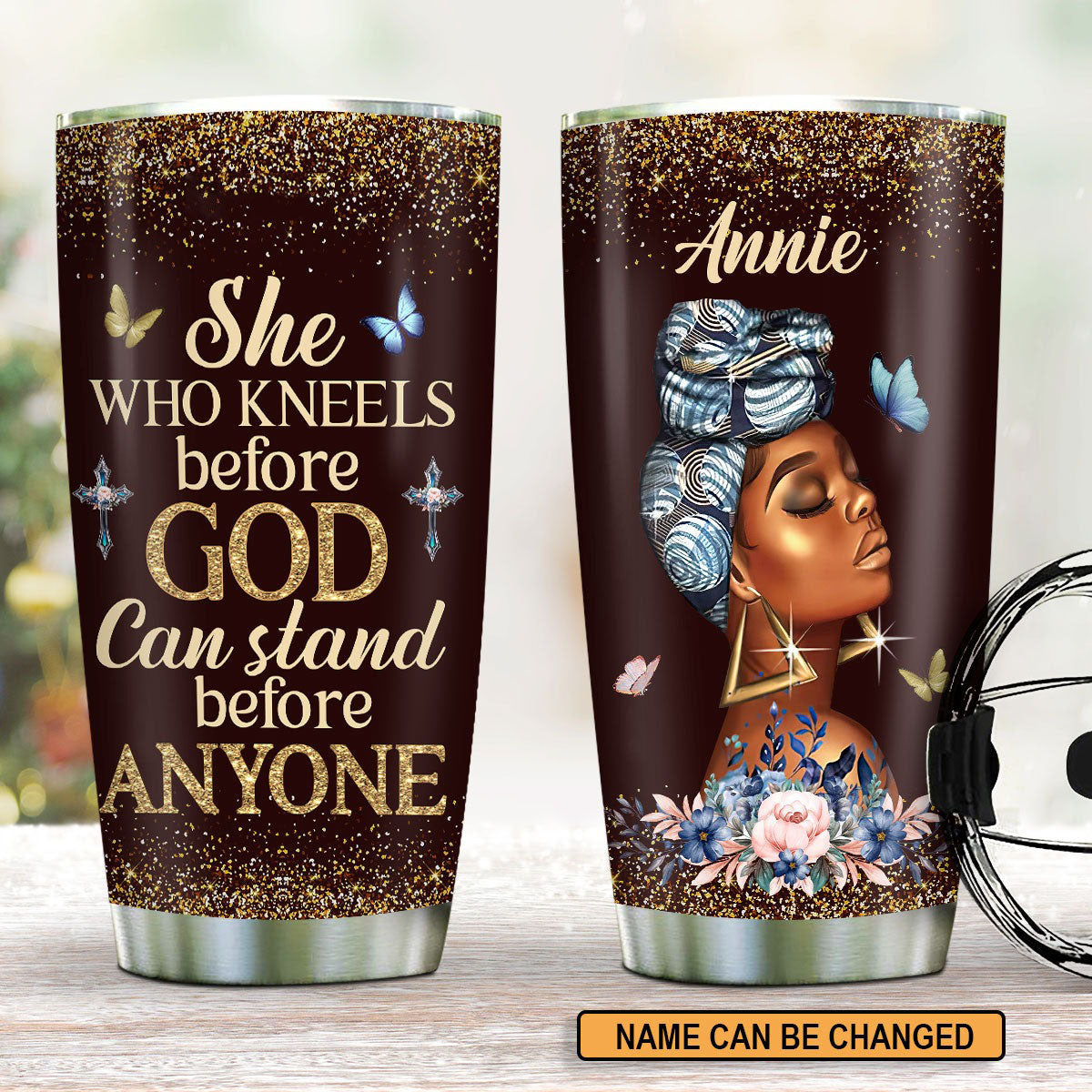 Personalized Christian Tumbler She Who Kneels Before God Can Stand