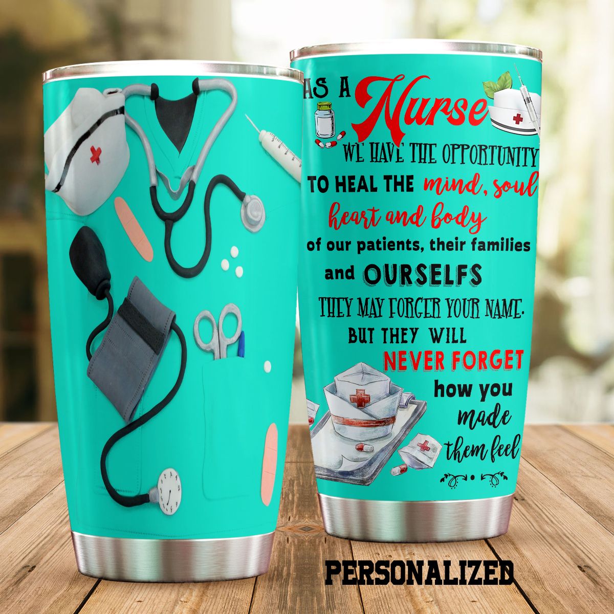 Personalized Nurse Tumbler As A Nurse We Have The Opportunity