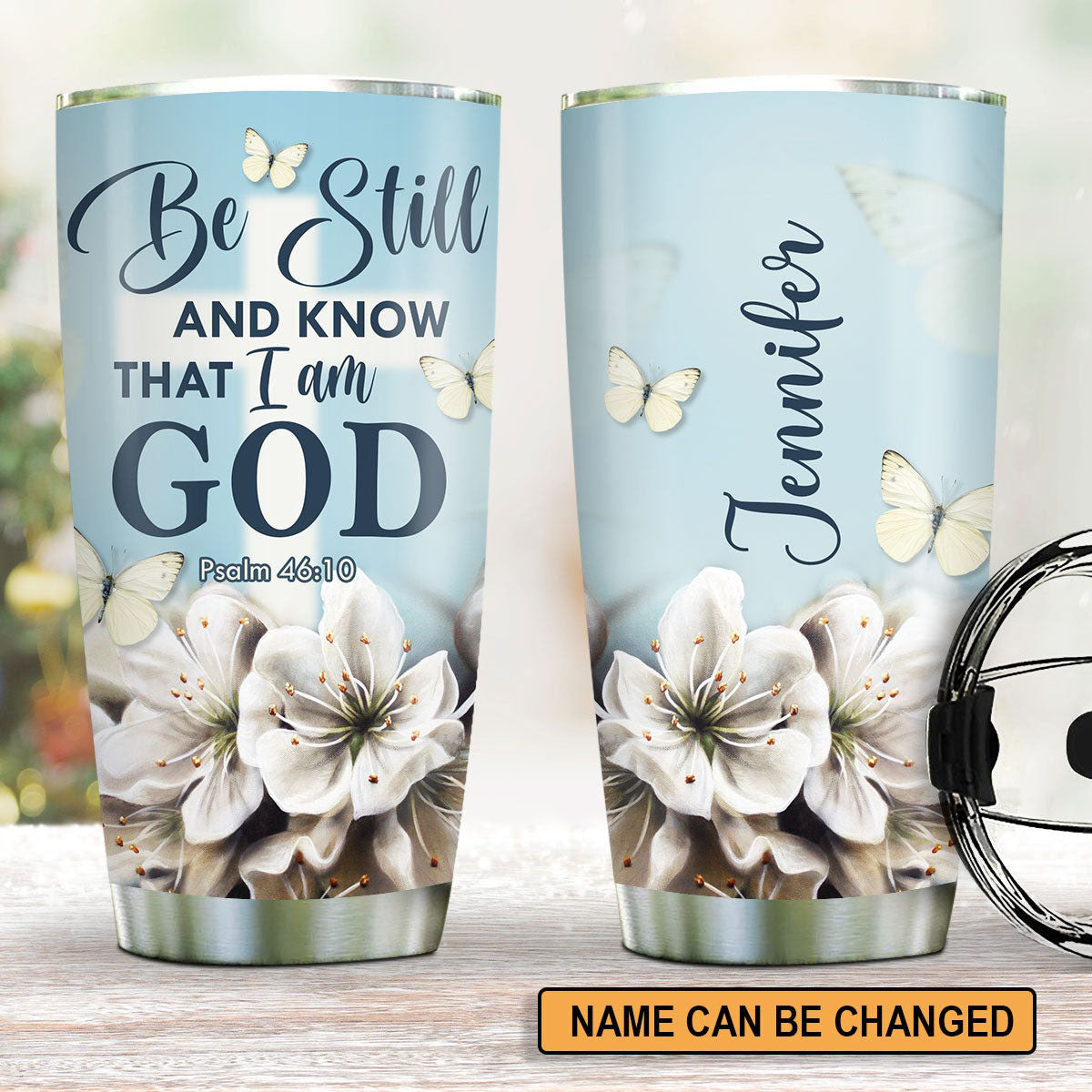 Personalized Christian Tumbler Be Still And Know That I Am God