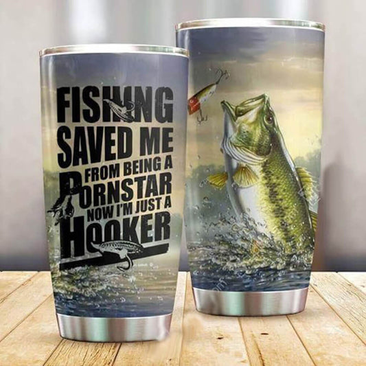 20 oz Fishing Tumbler Fishing Save Me From Being A Pornstar