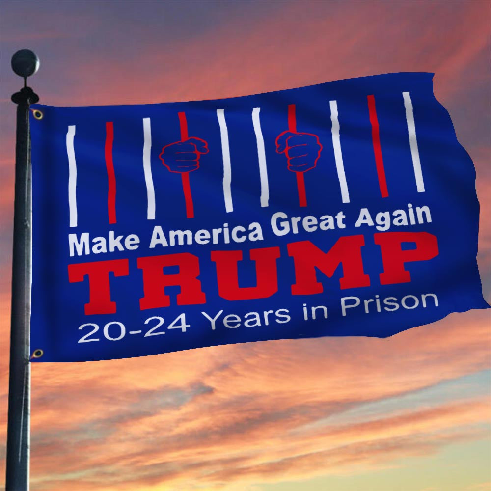 Trump 20-24 Years In Prison Yard Sign Make America Great Again Lock Him Up Anti-Trump Merch