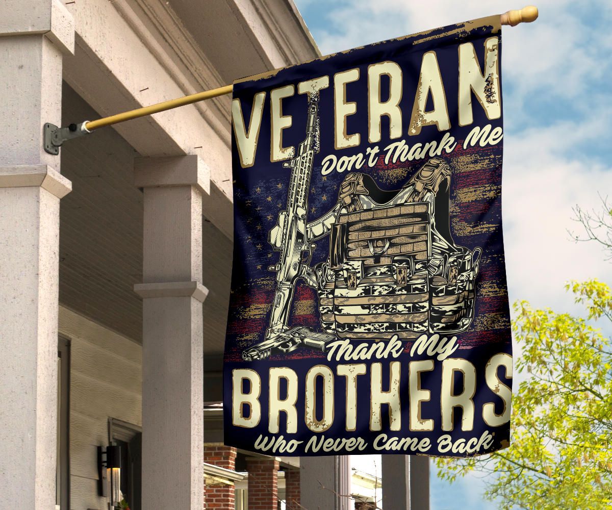 Veteran Flag Don't Thank Me Thanks My Brothers Who Never Came Back Memorial Day Decorations