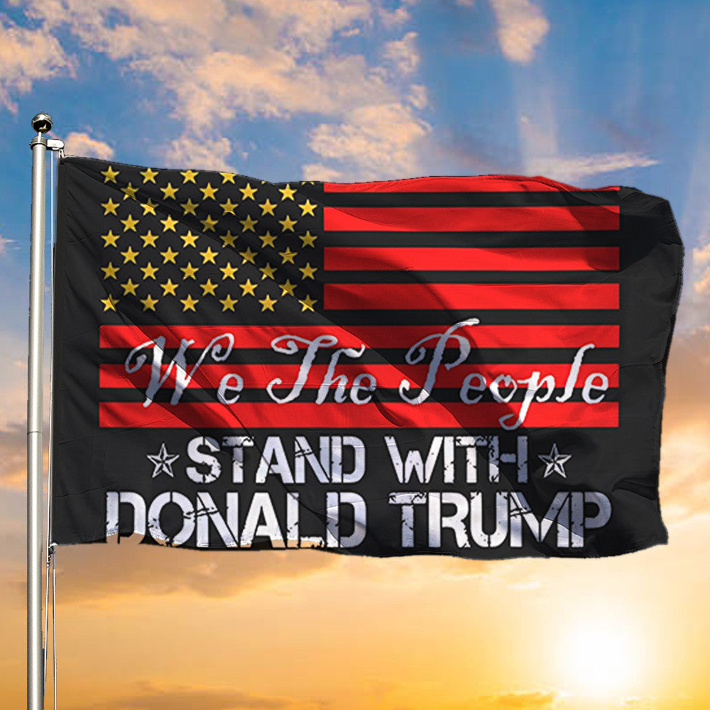 Trump 2024 Flag We The People Stand With Donald Trump Flag 2024 Election Campaign Merch