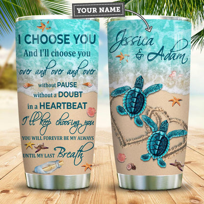 Personalized Couple Turtle Tumbler I Choose You