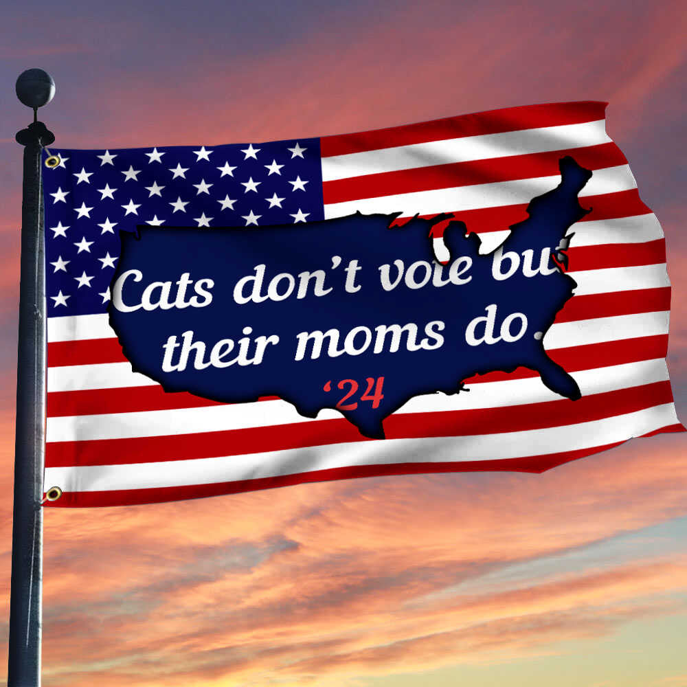 Cats Don't Vote But Their Moms Do 24 Flag Support For Kamala Harris Flag