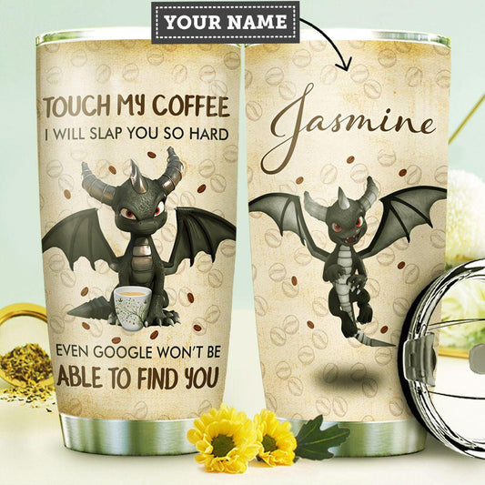 Personalized Halloween Tumbler Coffee Dragon Touch My Coffee I Will Slap You