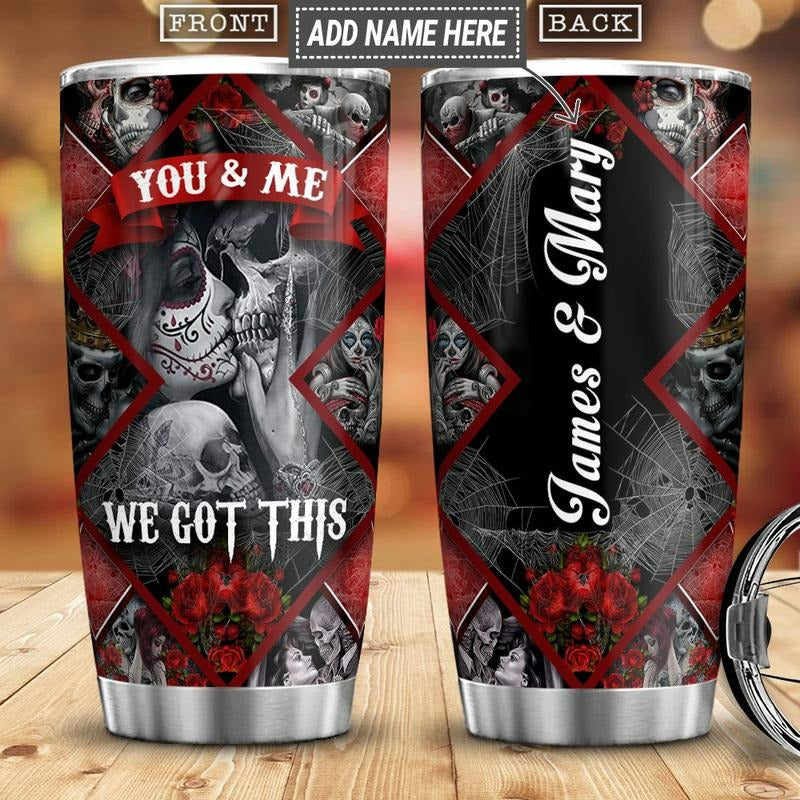 Personalized Skull Couple Tumbler You &amp Me We Got This