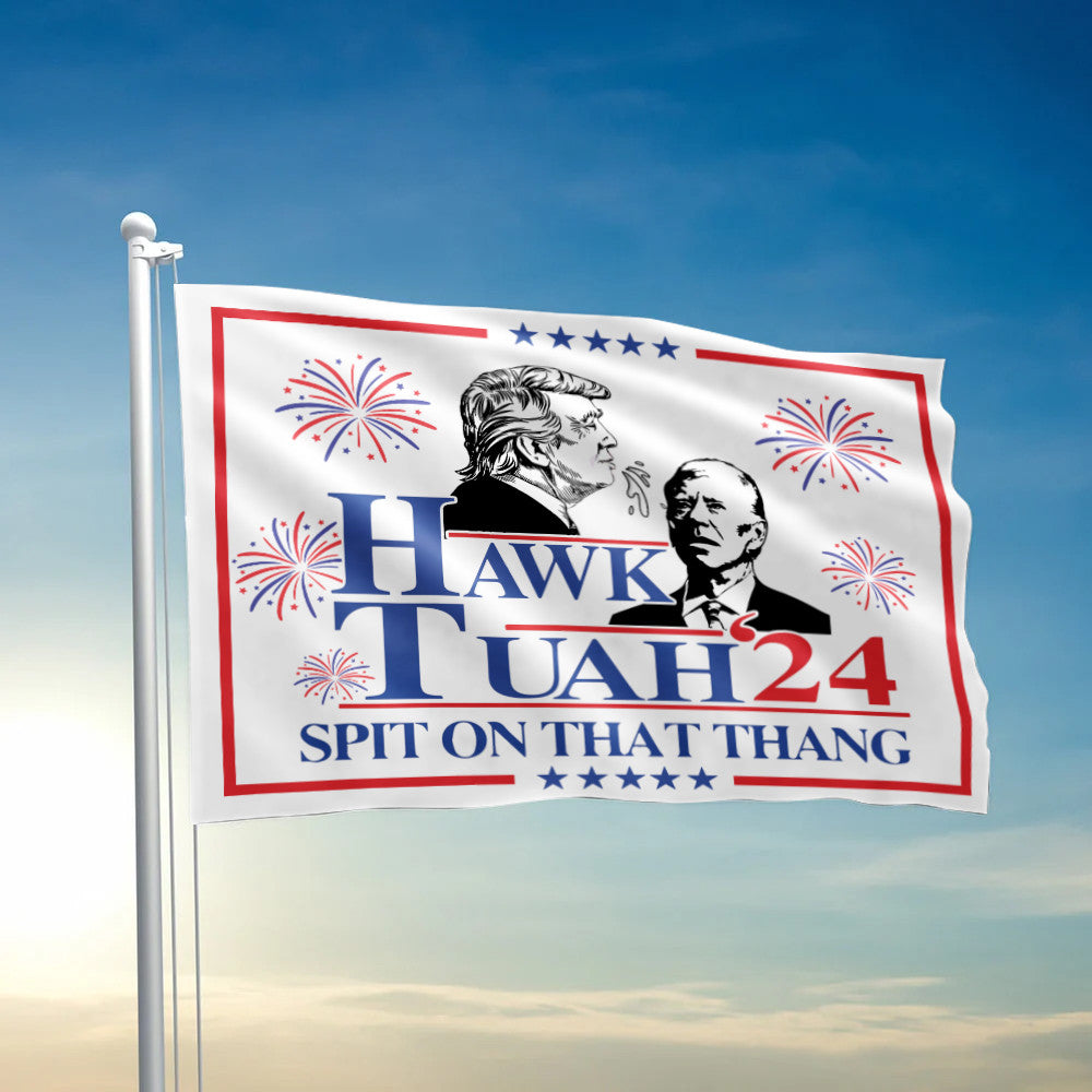 Hawk Tuah Flag Hawk Tuah 2024 Spit On That Thang Funny Trump Flag Indoor Outdoor